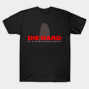 Die hard is a Christmas Movie - Funny Satire T-Shirt